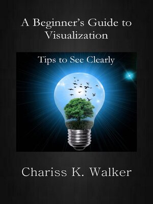 cover image of A Beginner's Guide to Visualization